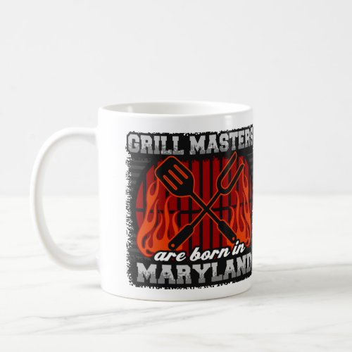 Grill Masters are Born in Maryland Coffee Mug