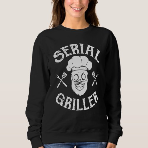 Grill  Meat  Knife  Serial Griller Chef Sweatshirt
