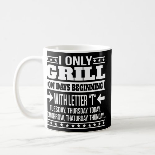 Grill Meat Only On Days Beginning With Letter  Coffee Mug