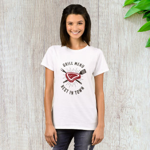 Grill Menu Best In Town T-Shirt