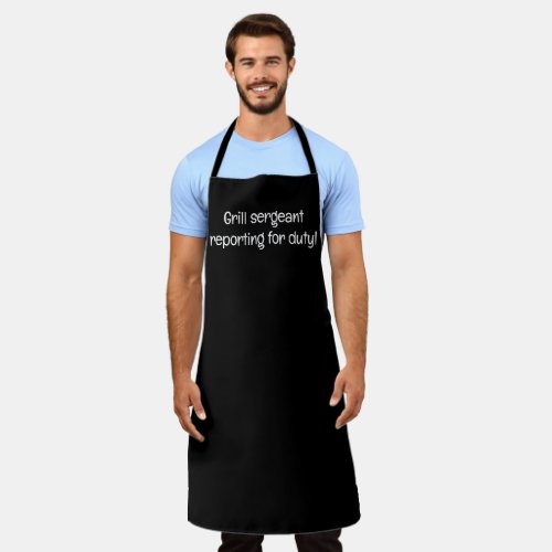 Grill Sergeant Reporting for Duty BBQ Mens Apron