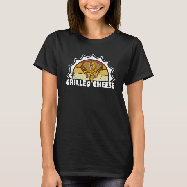 Grilled Cheese Gouda Fastfood Toastie Cuisine Food T-Shirt (Front)