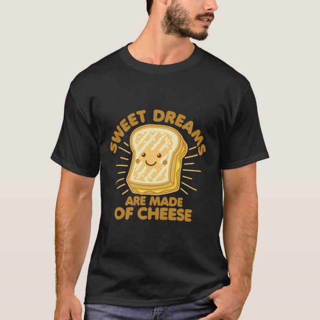 Grilled Cheese Humor Saying Sweet Dreams Graphic T-Shirt (Front)