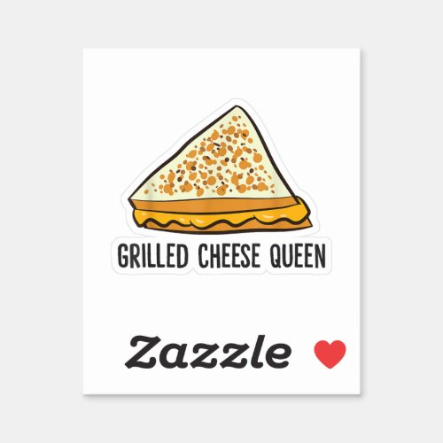 Grilled Cheese Queen Funny Grilled Cheese  Sticker