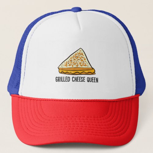 Grilled Cheese Queen Funny Grilled Cheese  Trucker Hat