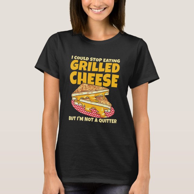 Grilled Cheese Sandwich for a Grilled Cheese   T-Shirt (Front)