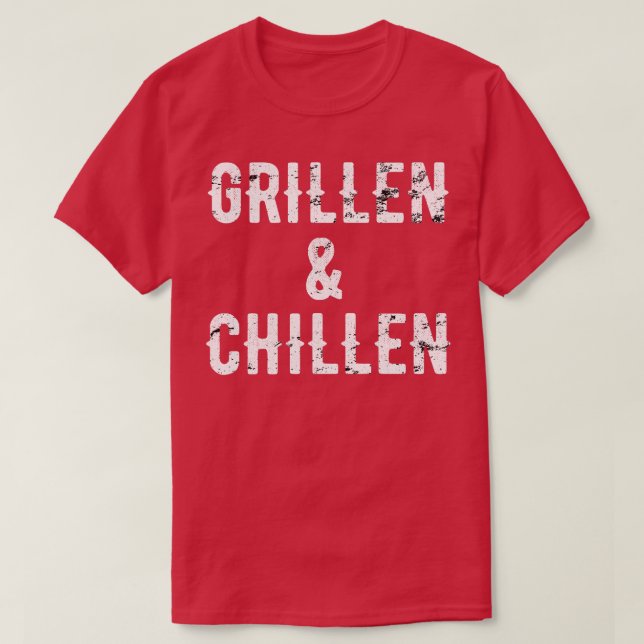Grillen Und Chillen Grill BBQ Barbeque Geschenk T-Shirt (Design Front)