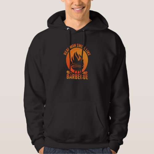 Griller Real Men Smell Like Barbecue Hoodie
