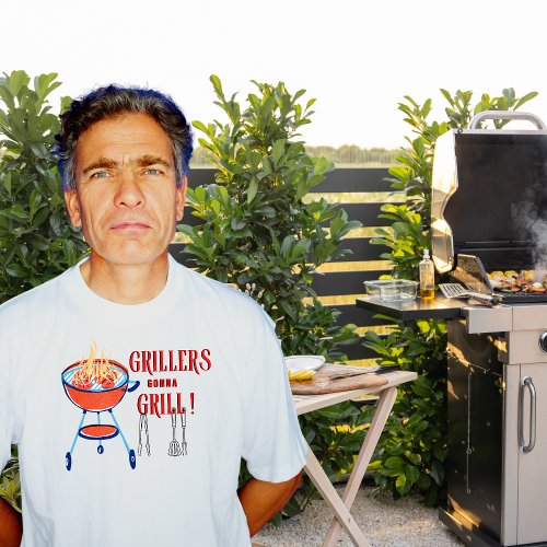 Grillers Gonna Grill Fun T_Shirt