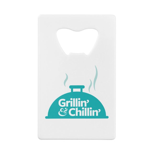 Grillin' & Chillin' Credit Card Bottle Opener (Back)