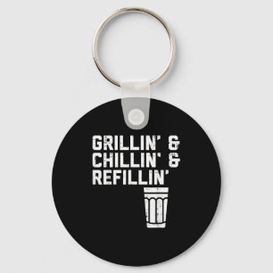 Grillin Chillin Refillin Funny Bbq Grill Drinking  Keychain