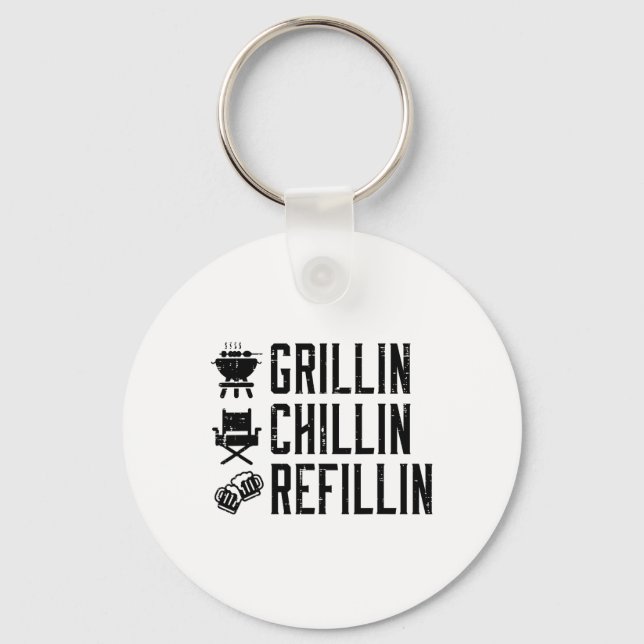 Grillin Chillin Refillin Funny Byrbecue Bbq Grill  Keychain (Front)
