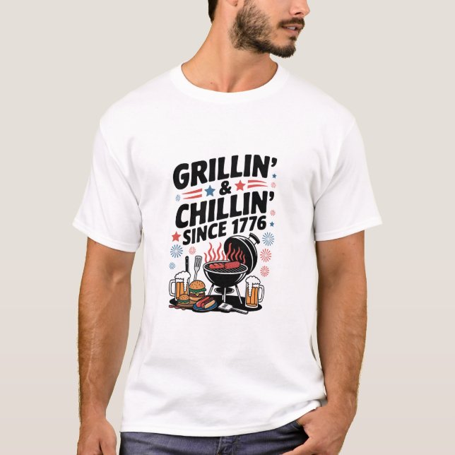 "Grillin' & Chillin' Since 1776" BBQ T-Shirt (Front)