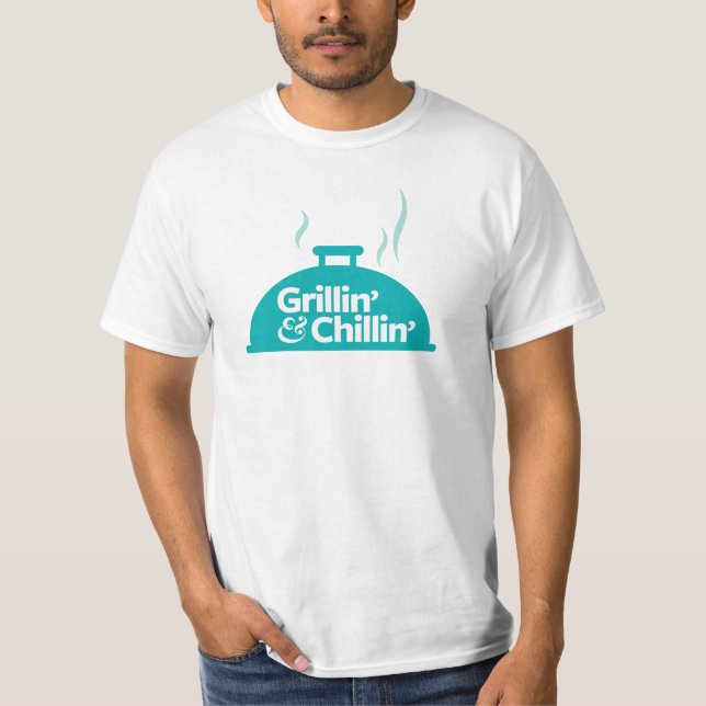 Grillin' & Chillin' T-Shirt (Front)