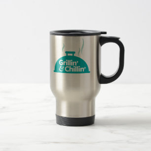 Grillin' & Chillin' Travel Mug