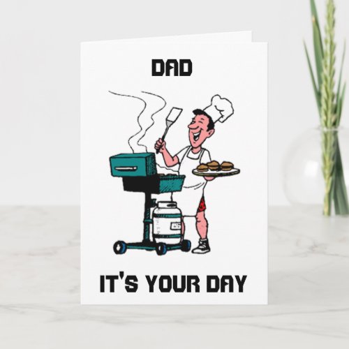 GRILLIN DAD FOR HIS BIRTHDAY OR FATHERS DAY CARD