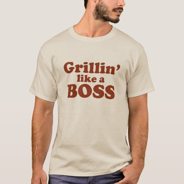 Grillin' like a Boss T-Shirt (Front)