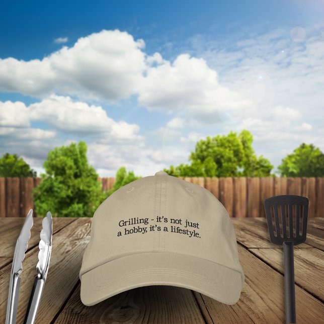 Grilling It's Not Just a Hobby It's a Lifestyle Embroidered Baseball Cap (Creator Uploaded)