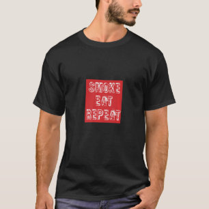 Grilling Saying Smoke Eat Repeat T-Shirt