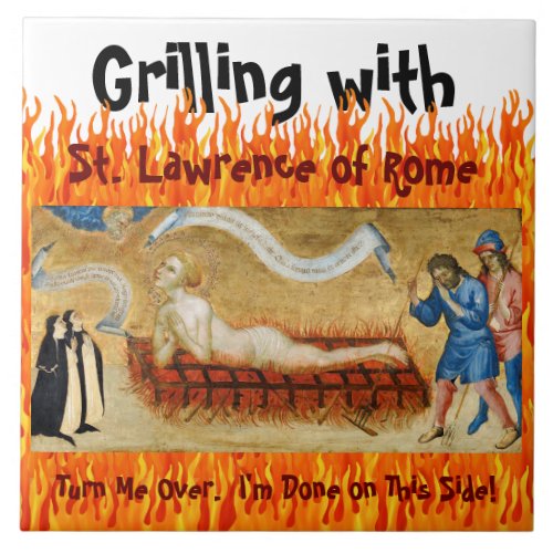 Grilling with St Lawrence of Rome M 022 Ceramic Tile