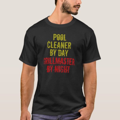 Grillmaster Pool Cleaner T_Shirt