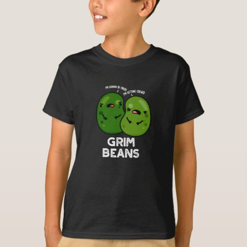 Grim Beans Funny Veggie Puns Dark BG T_Shirt