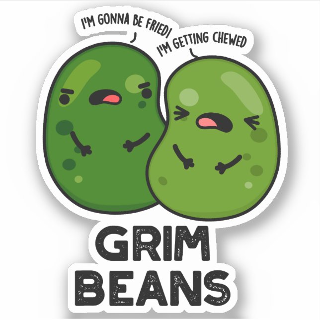 Grim Beans Funny Veggie Puns  Sticker (Front)