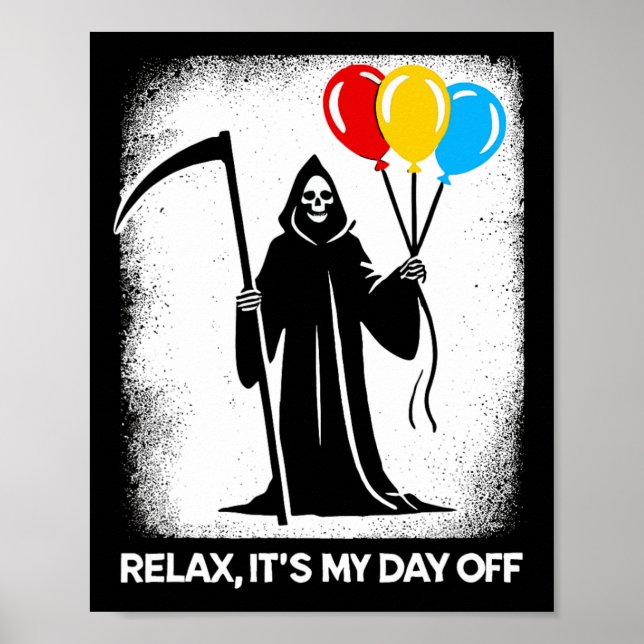 Grim Reaper Day Off Funny Halloween Funny Grim Rea Poster (Front)