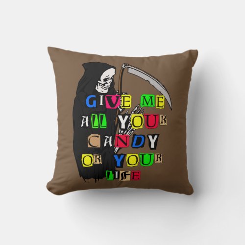 Grim Reaper Give Me Candy Ransom Note Pillow ZSSPG