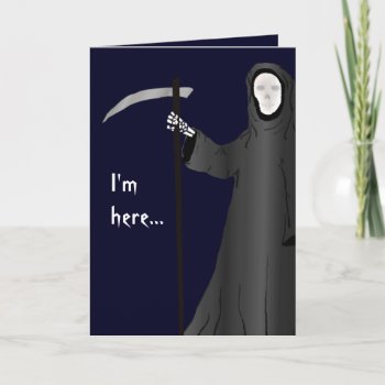 Grim Reaper Old Age Joke Funny Birthday Card by sfcount at Zazzle