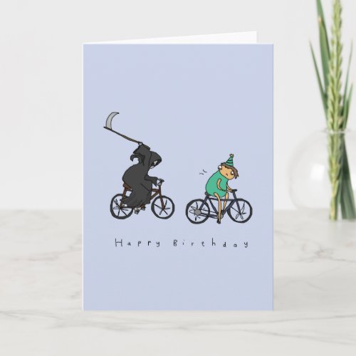 Grim Reaper on Wheels  Dark Humour Birthday Card