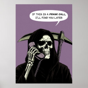 Grim Reaper prank call find you later Poster