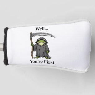 Grim Reaper Well You Are First Halloween Golf Head Cover
