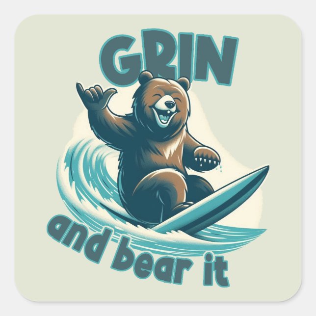 Grin And Bear It Square Sticker (Front)