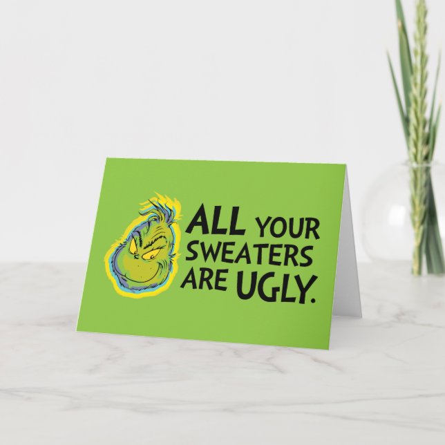 Grinch | All Your Sweaters Are Ugly Quote Card (Front)