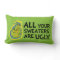 Grinch | All Your Sweaters Are Ugly Quote