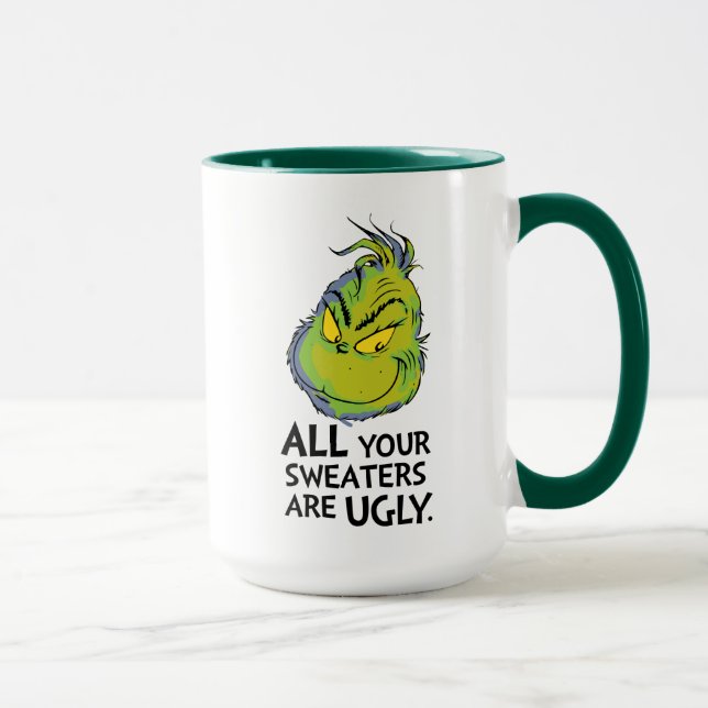 Grinch | All Your Sweaters Are Ugly Quote Mug (Right)