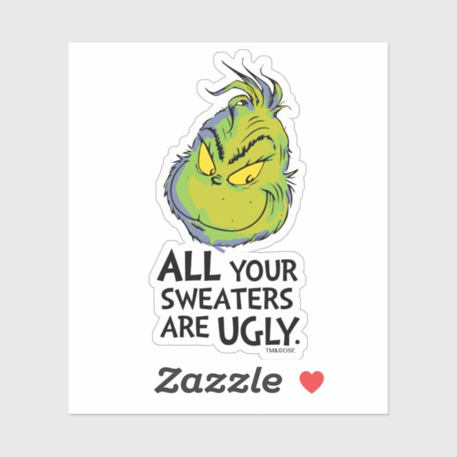 Grinch | All Your Sweaters Are Ugly Quote Sticker (Sheet)