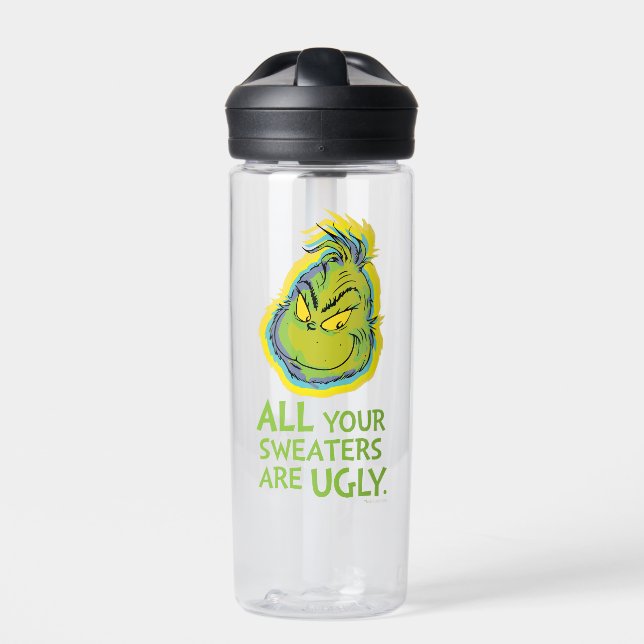 Grinch | All Your Sweaters Are Ugly Quote Water Bottle (Front)