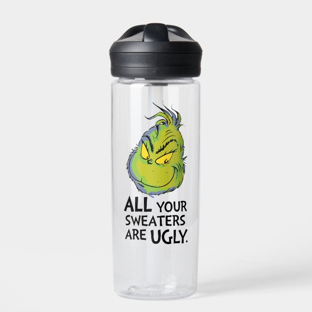 Grinch | All Your Sweaters Are Ugly Quote Water Bottle (Front)