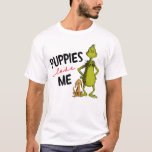 Grinch and Max | Puppies Love Me T-Shirt<br><div class="desc">The holidays will not be complete without Grinch!  HOW Grinch STOLE CHRISTMAS is a classic story of a town called Who-ville and how the Christmas spirit can melt even the coldest of hearts.</div>