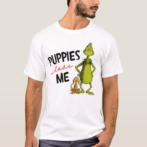 Grinch and Max  Puppies Love Me T_Shirt