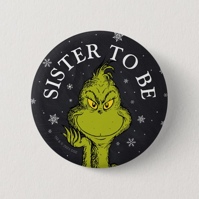 Grinch Chalkboard Baby Shower | Sister To Be Button (Front)