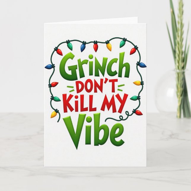 Grinch Dont Kill Vibe Card (Front)