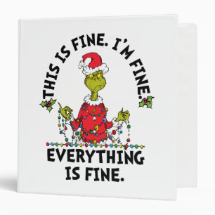 Grinch   Everything is Fine 3 Ring Binder