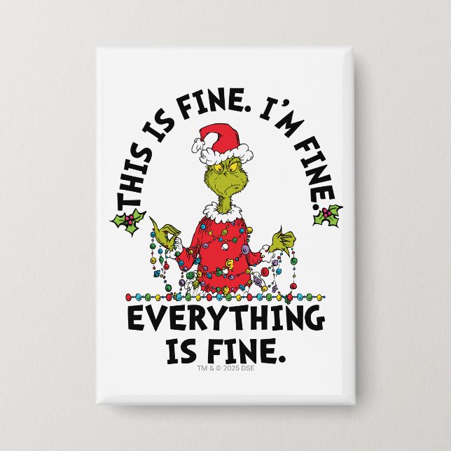 Grinch | Everything is Fine Button (Front)
