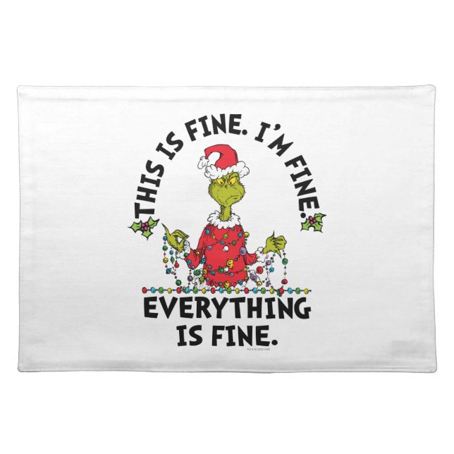 Grinch | Everything is Fine Cloth Placemat (Front)