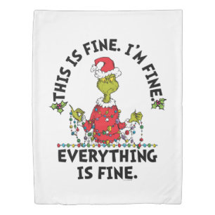 Grinch Everything is Fine Duvet Cover