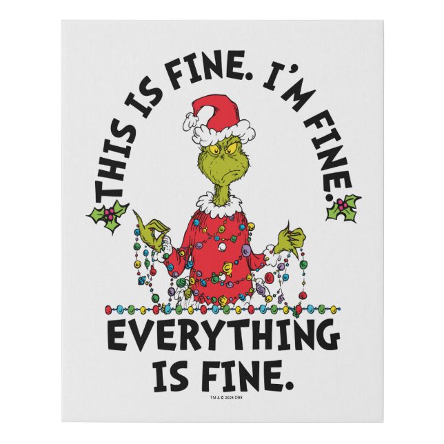 Grinch | Everything is Fine Faux Canvas Print (Front)