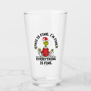 Grinch Everything is Fine Glass